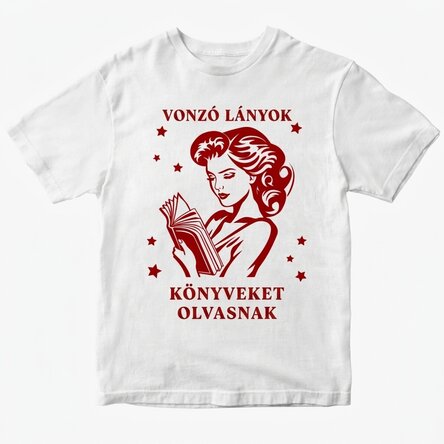 Egyedi pamut póló - A dögös csajok könyveket olvasnak