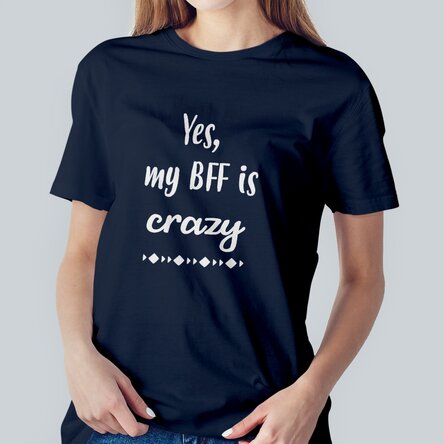 Tricou personalizat cu text - Crazy BFF