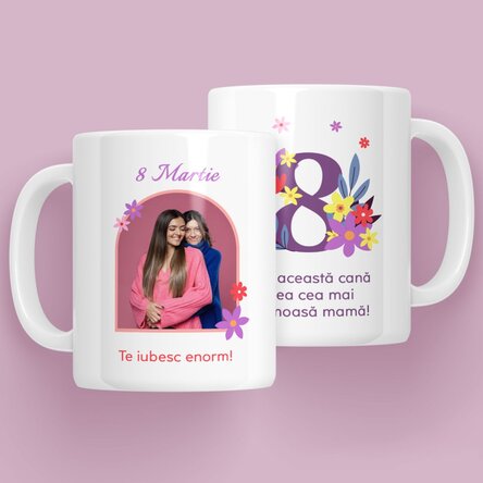 Cană personalizată cu text și o poză - 8 Martie