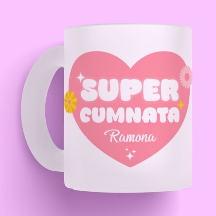 Cană sticlă mată personalizată cu text - Super cumnată