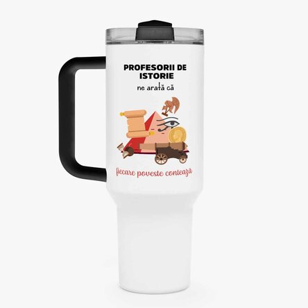 Cană termos cu mâner și pai personalizată cu mesaj - Profesoară de Istorie