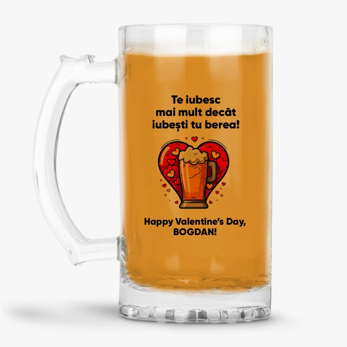 Halbă de bere personalizată cu text - Te iubesc mai mult