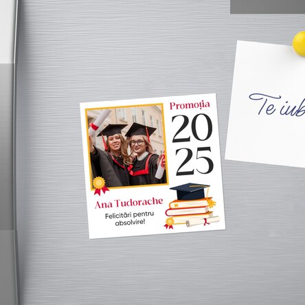 Magnet 10x10 personalizat cu poză și mesaj - Absolvire