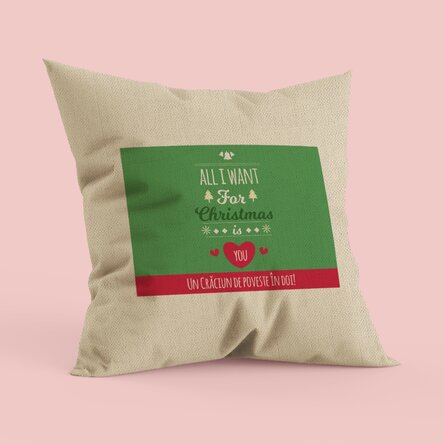 Pernă personalizată - All I Want For Christmas - In