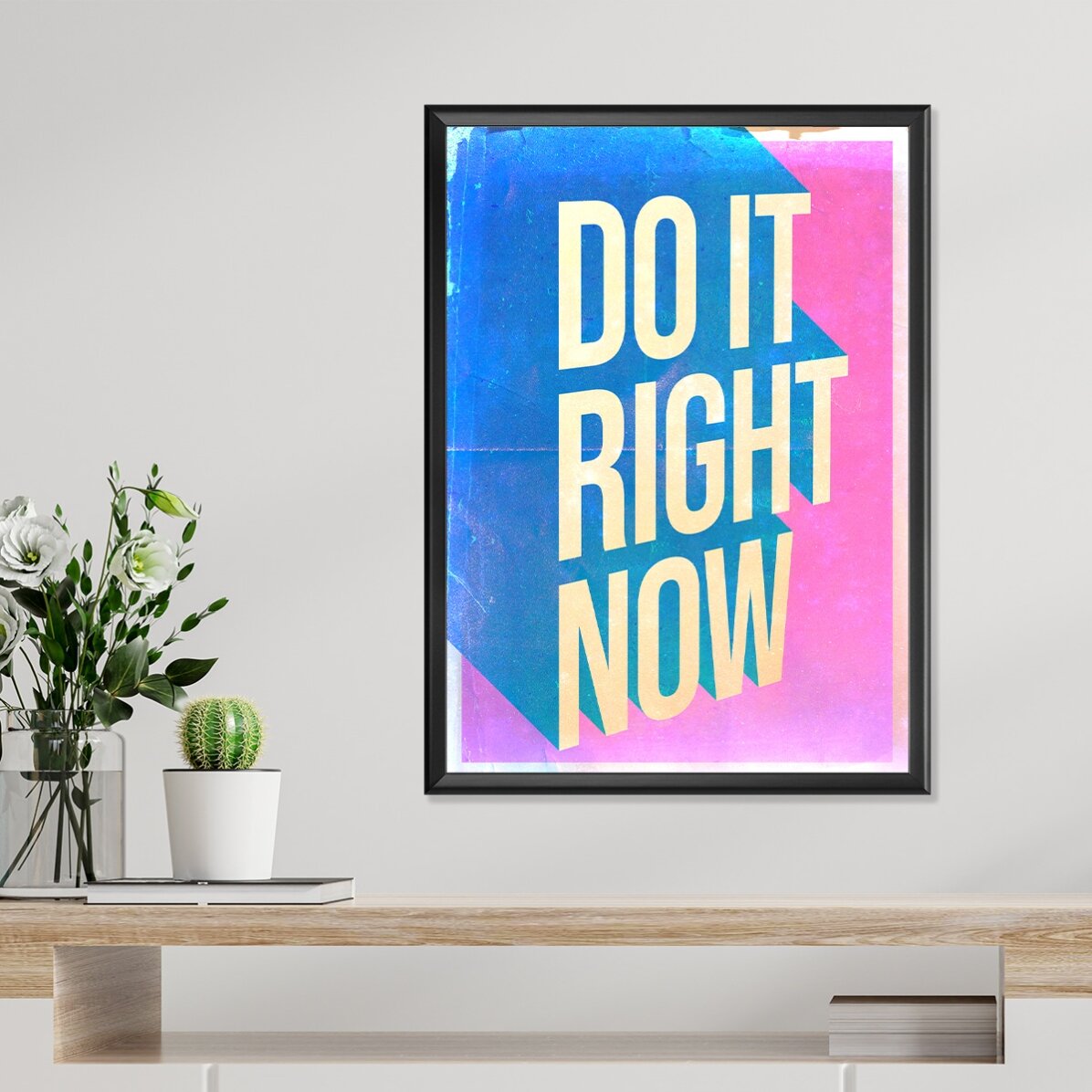 Poster Do it right now