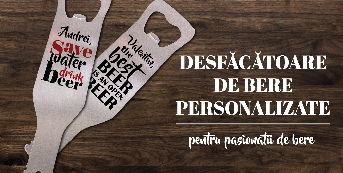 Desfăcătoare de bere personalizate