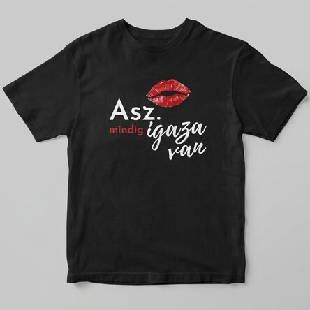 Egyedi pamut póló szöveggel - Mrs. Always Right (Mrs. Mindig Igaza Van)