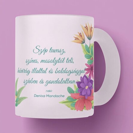 Személyre szabott matt üveg bögrék logóval és szöveggel - Tavaszi virágok