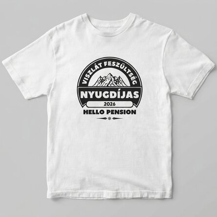 Egyedi pamut póló szöveggel - Nyugdíjas