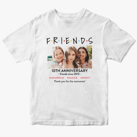 Tricou din bumbac personalizat cu o poză și mesaj - FRIENDS
