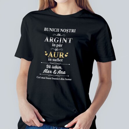 Tricou din bumbac personalizat cu text - Argint în păr și aur în suflet