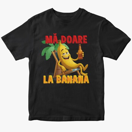 Tricou din bumbac personalizat cu text - Mă doare la banană
