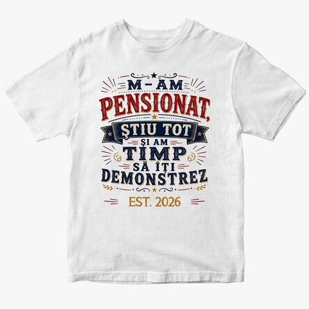 Tricou din bumbac personalizat cu text - Pensionar, știu tot