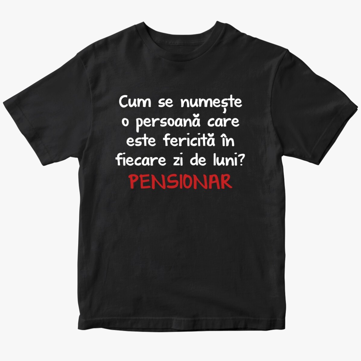 Tricou din bumbac personalizat cu text - Pensionar
