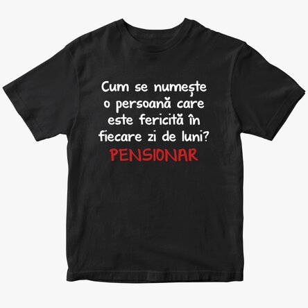 Tricou din bumbac personalizat cu text - Pensionar