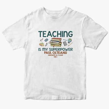 Tricou din bumbac personalizat cu text - Teaching is my superpower