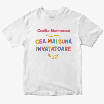 Tricou personalizat cu nume - Cea mai bună Învățătoare
