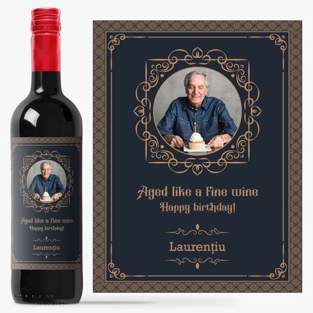 Vin personalizat cu o poză și mesaj - Aged like a fine wine