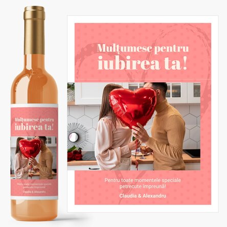 Vin personalizat cu o poză și text - Mulțumesc pentru iubirea ta!