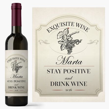 Vin personalizat cu text - Stay positive and drink wine